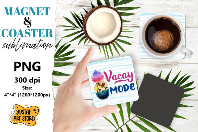 Vacation magnet design/Vacation coaster. Vacay mode Sublimation Yustaf Art Store 