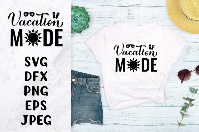 Vacation mode SVG. Funny summer quote shirt design SVG LaBelezoka 