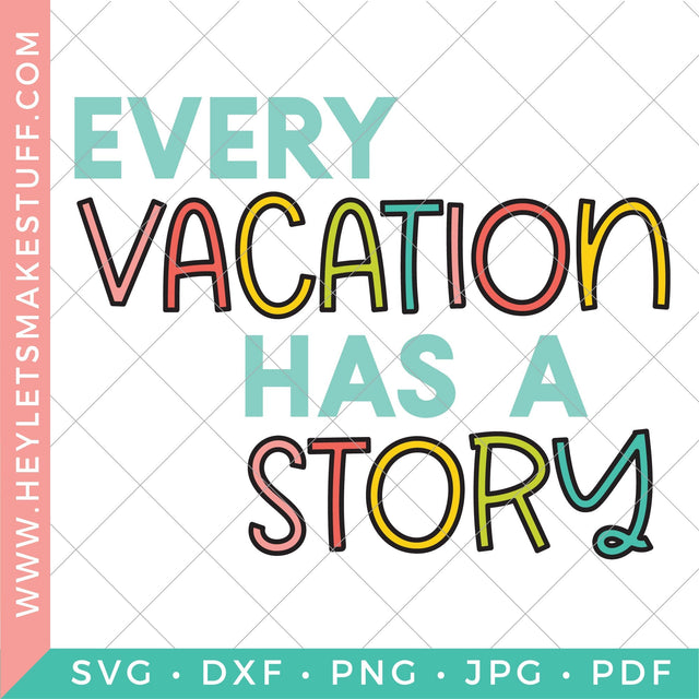 Vacation Story SVG Hey Let's Make Stuff 