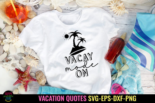 Vacay Mode On SVG I Travel SVG I Vacation SVG Cut File SVG Happy Printables Club 