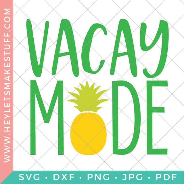 Vacay Mode SVG Hey Let's Make Stuff 