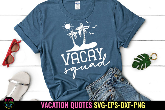 Vacay Squad SVG I Travel SVG I Vacation SVG Cut File SVG Happy Printables Club 
