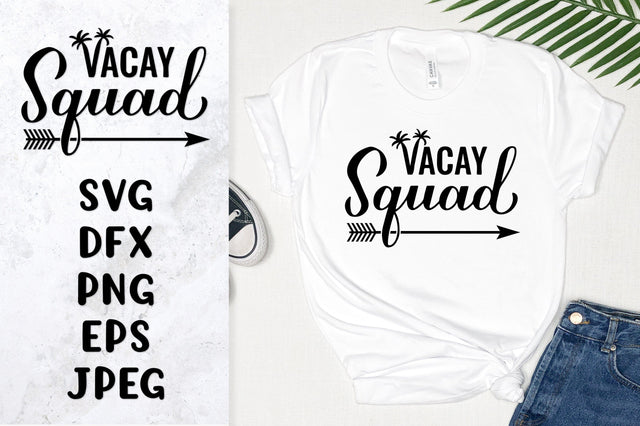 Vacay squad SVG. Vacation quote shirt design SVG LaBelezoka 