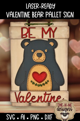 Valentine Bear Layered Pallet Sign | Laser Ready SVG SVG Ewe-N-Me Designs 