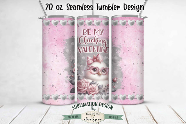Valentine Chick Tumbler Wrap Design - Be My Clucking Valentine - 20 oz. SEAMLESS Sublimation Tumbler Wrap Sublimation Ewe-N-Me Designs 