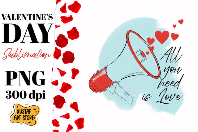 Valentine Day sublimation.All you need is love megaphone PNG Sublimation Yustaf Art Store 