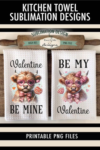 Valentine Highland Cows Sublimation Towel Designs - Be Mine Sublimation Ewe-N-Me Designs 