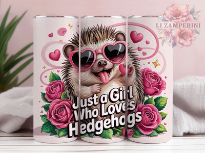 Valentine Love Hedgehog Tumbler, Just a Girl Loves Wrap, Cute Hedgehog Valentine Cup, 20oz Sublimation Wrap, Adorable Hedgehog Design Tumbler, Romantic Hedgehog Theme Cup, Sweet Valentine Hedgehog Wrap Sublimation Li Zamperini 