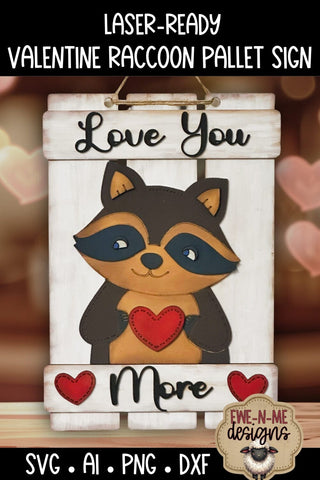 Valentine Raccoon Layered Pallet Sign | Laser Ready SVG SVG Ewe-N-Me Designs 