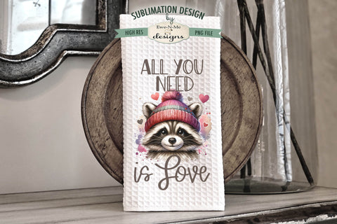 Valentine Raccoon Sublimation Towel Designs - Love Is All You Need Sublimation Ewe-N-Me Designs 