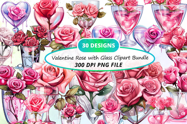 Valentine Rose With Glass Clipart Bundle Sublimation Regulrcrative 