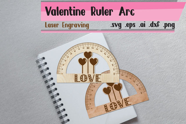Valentine Ruler Arch - Ruler Protactor - Wooden Ruler SVG zafrans studio 