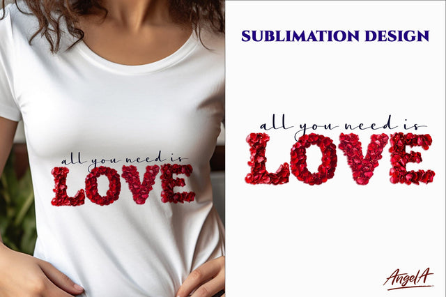 Valentine sayings All you need is love, rose petals font PNG Sublimation Angelina Semenova 