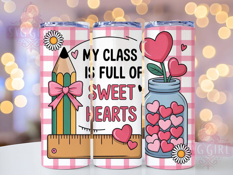 Valentine Teacher Love Tumbler, Valentine Design, Sweet Hearts, Classroom Love, Education Pride, 20Oz Tumbler, Sublimation Wrap Sublimation SvggirlplusArt 