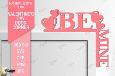 Valentine's Day Door Corner Laser Cut. Be Mine SVG SVG Evgenyia Guschina 
