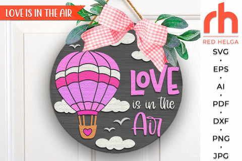 Valentine’s Day Door Sign SVG, Hot Air Balloon Hanger DXF SVG RedHelgaArt 