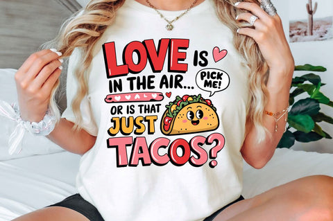 Valentine's Day Funny Taco Sublimation Design Sublimation Regulrcrative 