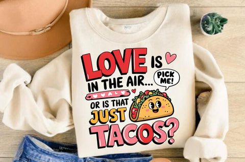 Valentine's Day Funny Taco Sublimation Design Sublimation Regulrcrative 