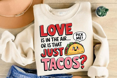 Valentine's Day Funny Taco Sublimation Design Sublimation Regulrcrative 