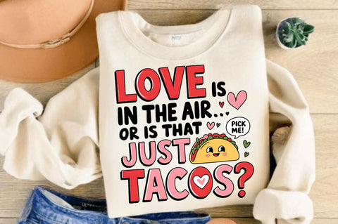Valentine's Day Funny Taco Sublimation Design Sublimation Regulrcrative 