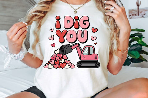 Valentines Day I Dig You Sublimation Design Sublimation Regulrcrative 