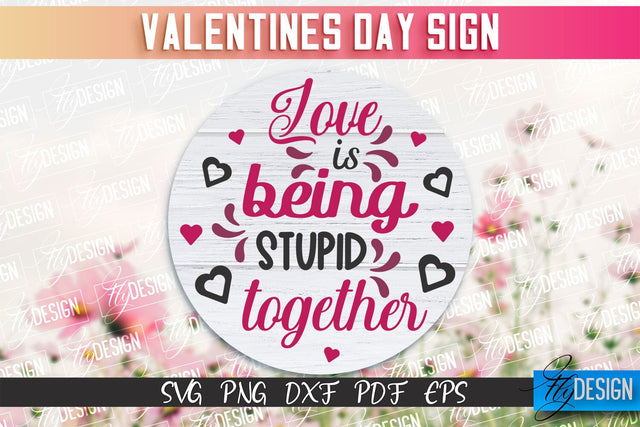Valentine's Day Sign | Quotes SVG Design | Valentine's Day Quotes SVG Fly Design 