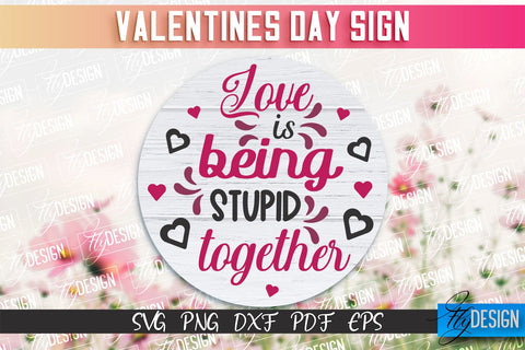 Valentine's Day Sign | Quotes SVG Design | Valentine's Day Quotes SVG Fly Design 
