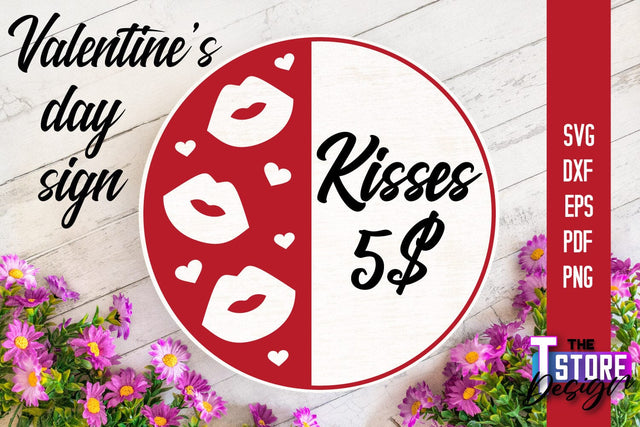 Valentine's Day Sign | Round Signs | Valentine's Day Quotes | SVG File SVG The T Store Design 