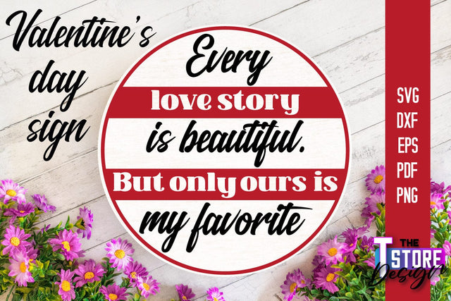 Valentine's Day Sign | Round Signs | Valentine's Day Quotes | SVG File SVG The T Store Design 
