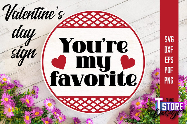Valentine's Day Sign | Round Signs | Valentine's Day Quotes | SVG File SVG The T Store Design 