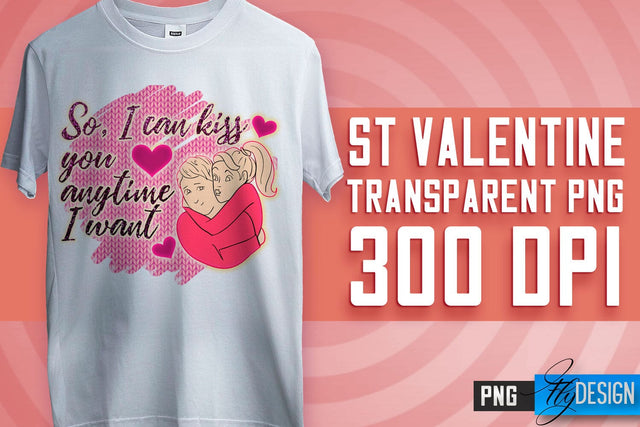 Valentine's Day Sublimation | Love Quotes | T-Shirt Design | PNG File Sublimation Fly Design 