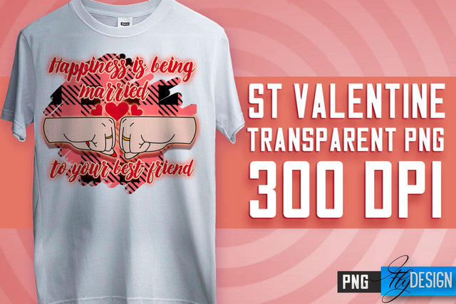 Valentine's Day Sublimation | Love Quotes | T-Shirt Design | PNG File Sublimation Fly Design 