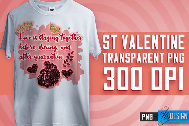 Valentine's Day Sublimation | Love Quotes | T-Shirt Design | PNG File Sublimation Fly Design 