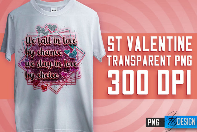 Valentine's Day Sublimation | Love Quotes | T-Shirt Design | PNG File Sublimation Fly Design 