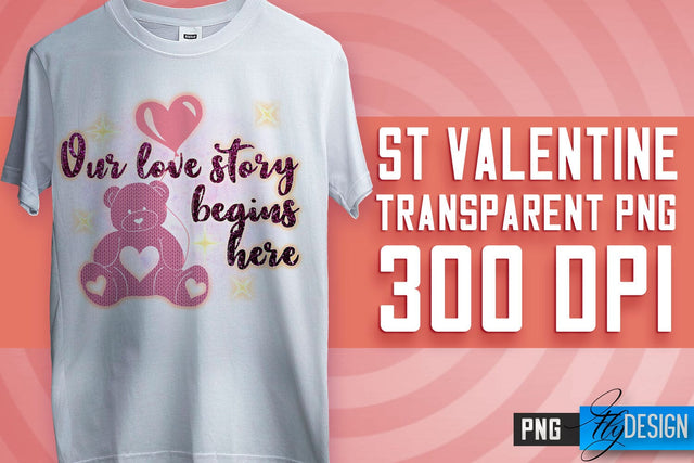 Valentine's Day Sublimation | Love Quotes | T-Shirt Design | PNG File Sublimation Fly Design 