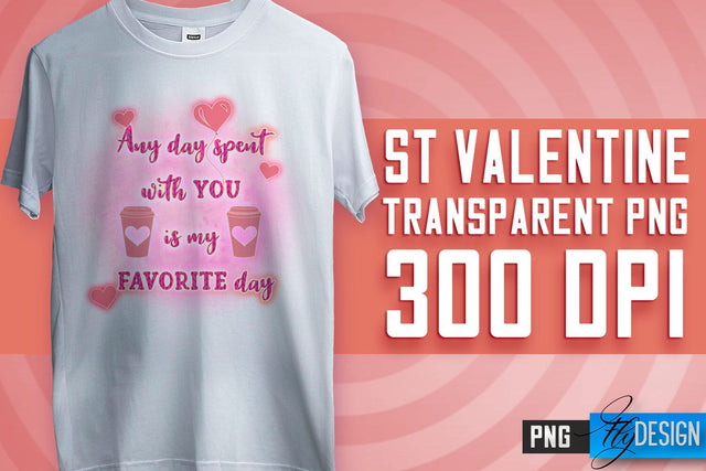 Valentine's Day Sublimation | Love Quotes | T-Shirt Design | PNG File Sublimation Fly Design 