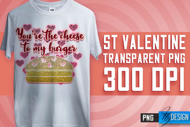 Valentine's Day Sublimation | Love Quotes | T-Shirt Design | PNG File Sublimation Fly Design 