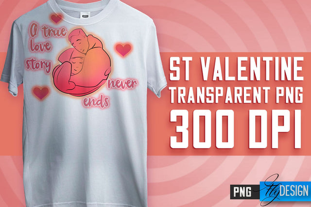 Valentine's Day Sublimation | Love Quotes | T-Shirt Design | PNG File Sublimation Fly Design 