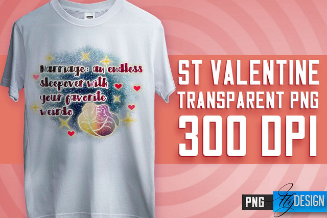 Valentine's Day Sublimation | Love Quotes | T-Shirt Design | PNG File Sublimation Fly Design 