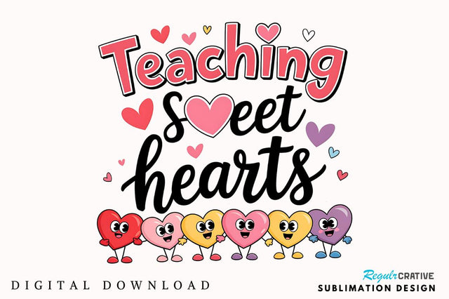 Valentine's Day Teacher Love Sweatshirt Sublimation Design Sublimation Regulrcrative 