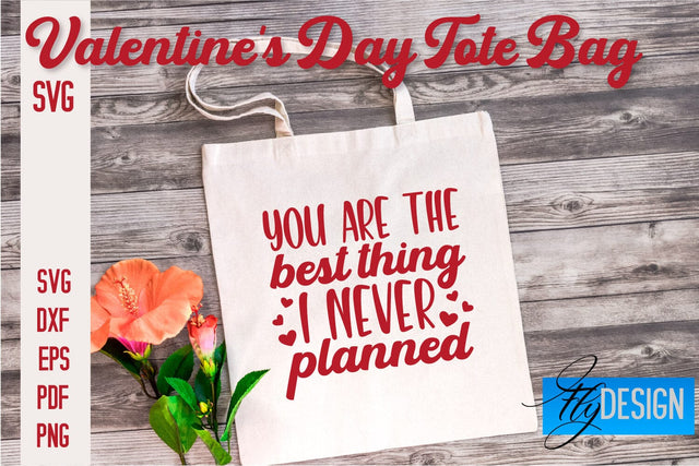 Valentine's Day Tote Bag | Quotes SVG Design | Valentine's Day Quotes SVG Fly Design 