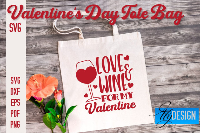 Valentine's Day Tote Bag | Quotes SVG Design | Valentine's Day Quotes SVG Fly Design 