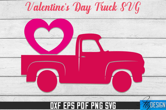 Valentine's Day Truck SVG | Print Design | SVG File SVG Fly Design 