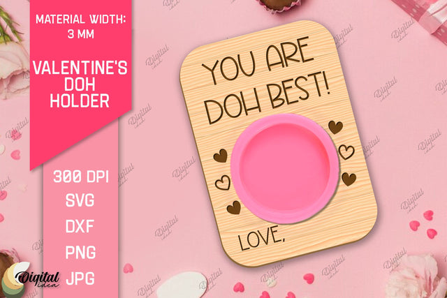 Valentines Doh Holder Laser Cut. Love Quote SVG SVG Evgenyia Guschina 