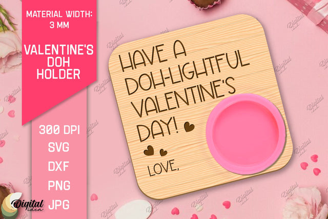 Valentines Doh Holder Laser Cut. Love Quote SVG SVG Evgenyia Guschina 