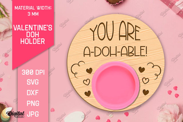 Valentines Doh Holder Laser Cut. Love Quote SVG SVG Evgenyia Guschina 