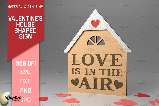Valentine's House Shaped Sign. 3D Laser Cut. Love Quote SVG SVG Evgenyia Guschina 