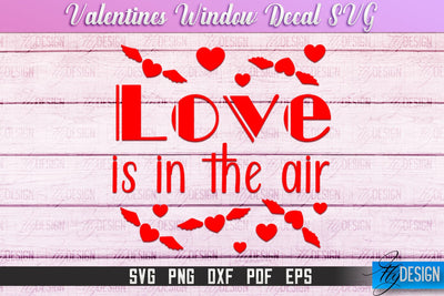 Valentine's Window Decal | Valentine's Day Design | Heart SVG SVG Fly Design 