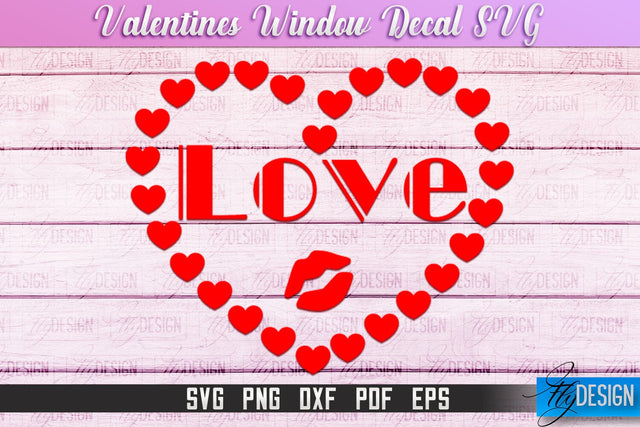 Valentine's Window Decal | Valentine's Day Design | Heart SVG SVG Fly Design 