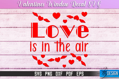 Valentine's Window Decal | Valentine's Day Design | Heart SVG SVG Fly Design 